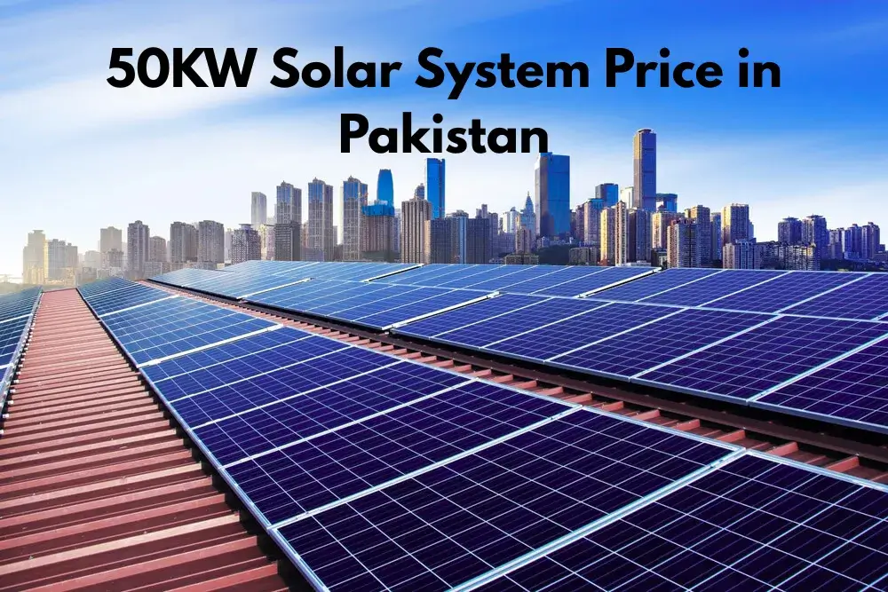 50KW Solar System Price in Pakistan
