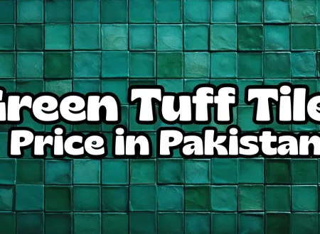 Green Tuff Tiles Price in Pakistan