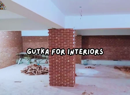 Gutka for Interiors
